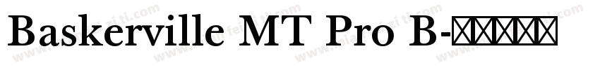 Baskerville MT Pro B字体转换